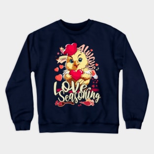 Cute Chicken Valentines Day a Chefs Baker Cooking Funny Crewneck Sweatshirt